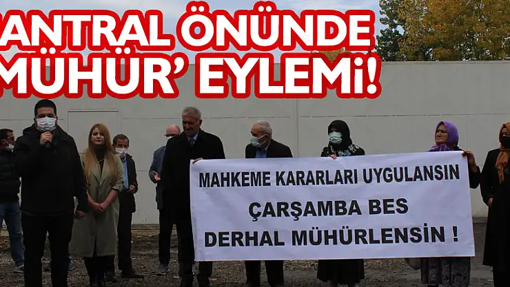Santral önünde 'mühür' eylemi!