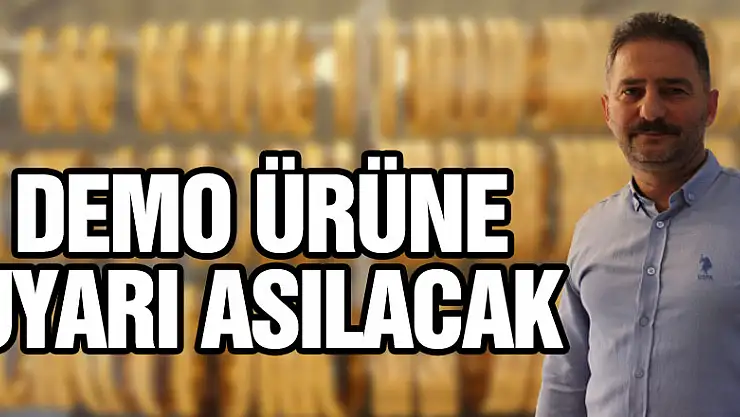 DEMO ÜRÜNE UYARI ASILACAK