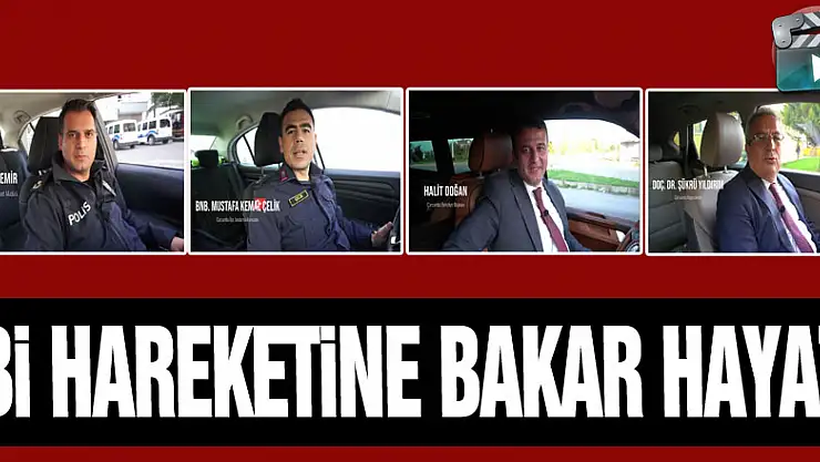 'Bİ HAREKETİNE BAKAR HAYAT'