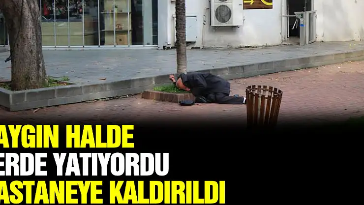 Parkta baygın halde yerde yatan şahıs hastaneye kaldırıldı