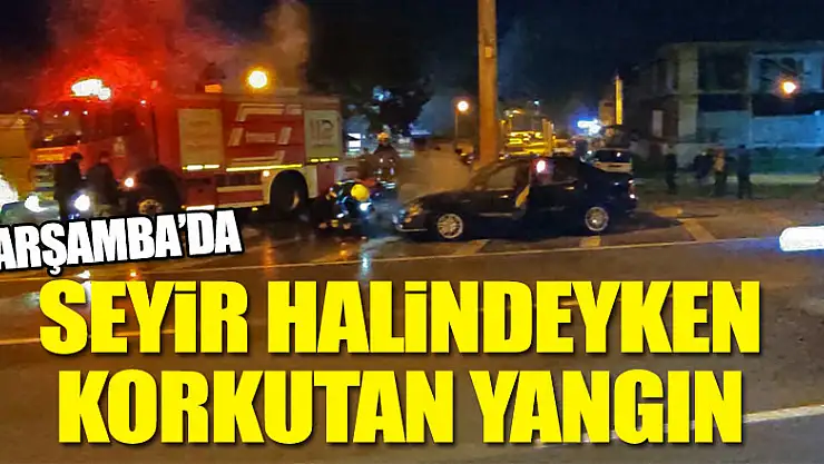 Seyir halindeyken korkutan yangın