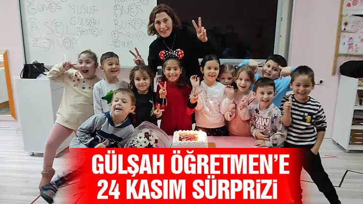 Gülşah Öğretmen'e 24 Kasım Sürprizi