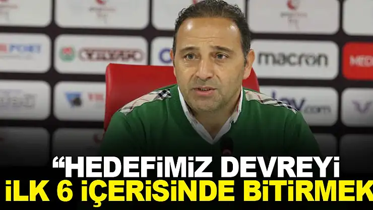Fuat Çapa: 'Hedefimiz devreyi ilk 6 içerisinde bitirmek'