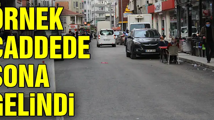 ÖRNEK CADDE SONA GELİNDİ