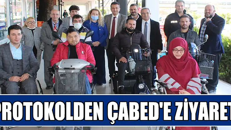 PROTOKOLDEN ÇABED'E ZİYARET