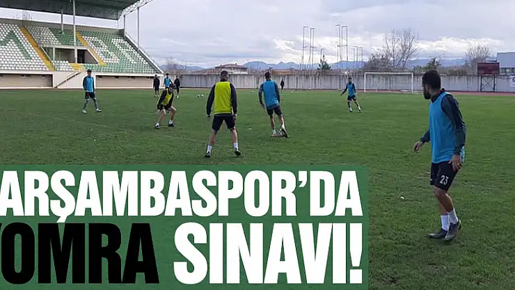 ÇARŞAMBASPOR'DA YOMRA SINAVI!