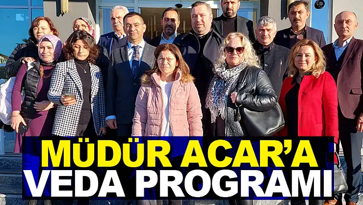 Müdür Acar'a veda programı
