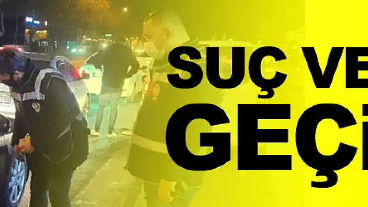 Samsun'da suç ve suçluya geçit yok