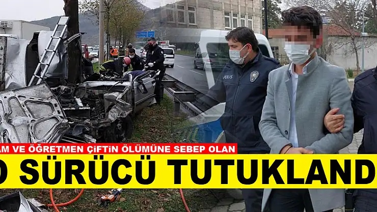 İmam ve öğretmen çiftin ölümüne sebep olan sürücü tutuklandı