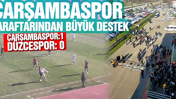 ÇARŞAMBASPOR TARAFTARINDAN BÜYÜK DESTEK
