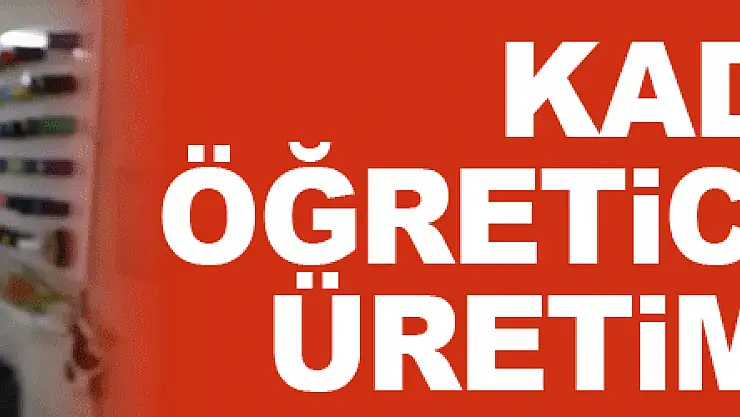 Kadın usta öğreticilerden üretime katkı