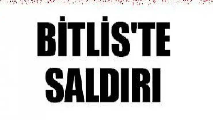 Bitlis'te terör saldırısı: 1 şehit