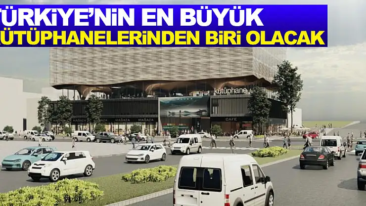 Tamamlandığında Türkiye'nin en büyük kütüphanelerinden biri olacak