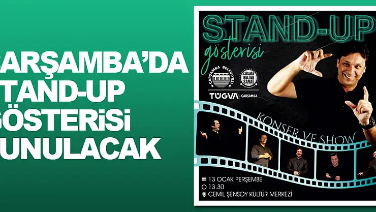 Çarşamba'da stand-up gösterisi sunulacak