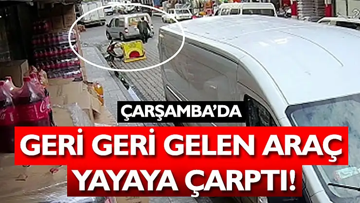 Gerigeri gelen aracın altında kaldı