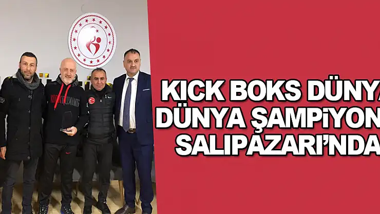 Kick Boks Dünya Dünya Şampiyonu Salıpazarı'nda