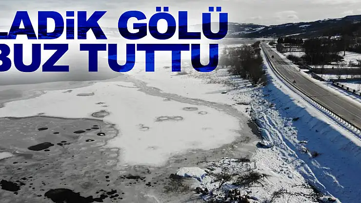 Ladik Gölü buz tuttu
