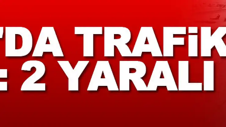 Samsun'da trafik kazası: 2 yaralı