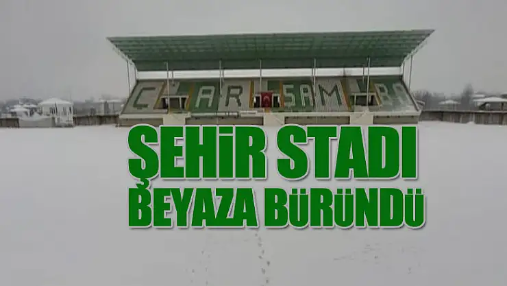 Çarşamba Şehir Stadı beyaza büründü