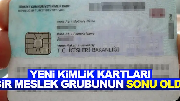 Yeni çipli kimlik kartları bir meslek grubunun sonu oldu