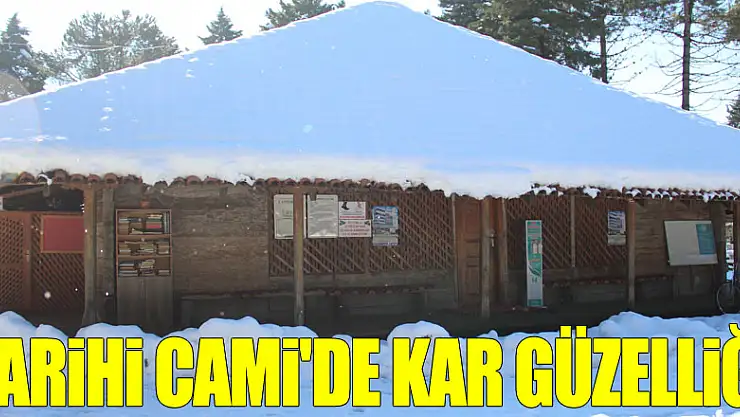 TARİHİ CAMİ'DE KAR GÜZELLİĞİ