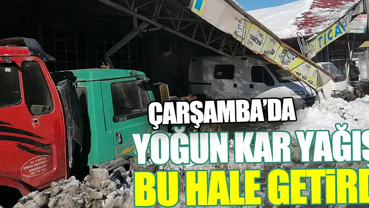 Çarşamba'da yoğun kar yağışı nedeniyle iş yerinin sundurması çöktü