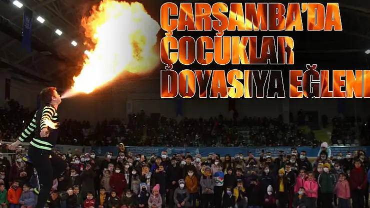 Çarşamba'da çocuklar doyasıya eğlendi