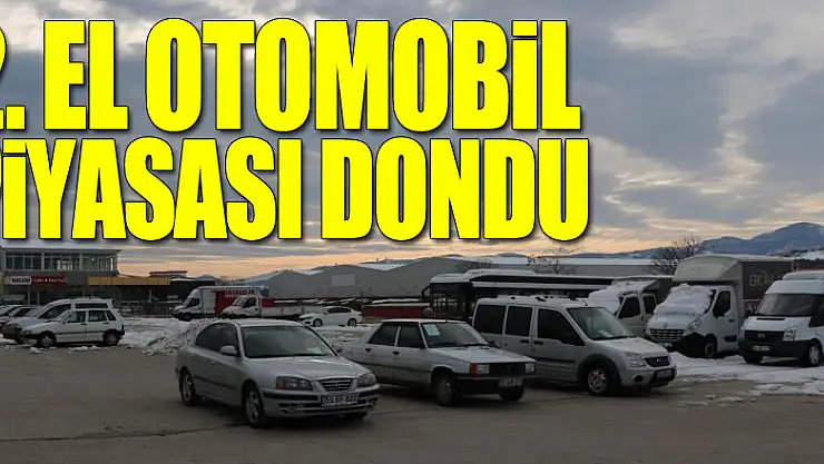 2. el otomobil piyasası dondu