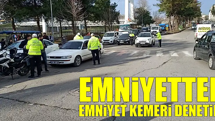 EMNİYETTEN EMNİYET KEMERİ DENETİMİ