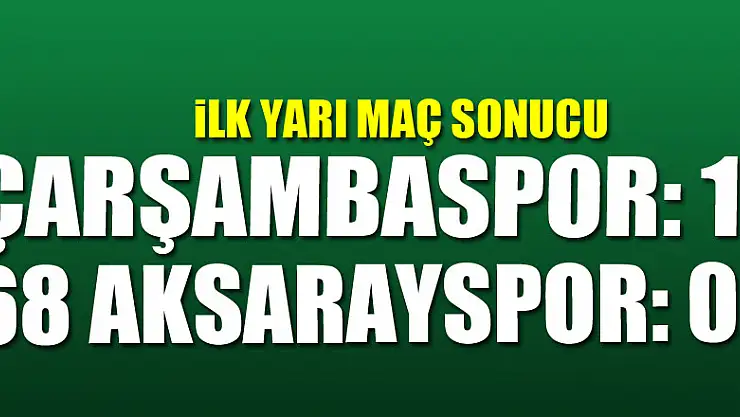 ÇARŞAMBASPOR:1 68 AKSARAYSPOR:0