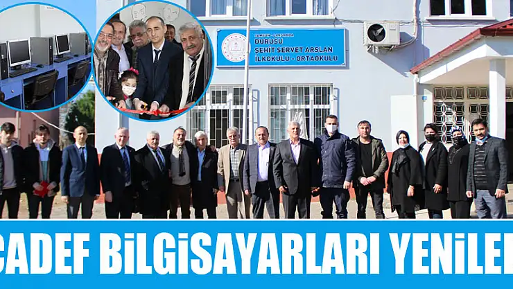 ÇADEF BİLGİSAYARLARI YENİLEDİ
