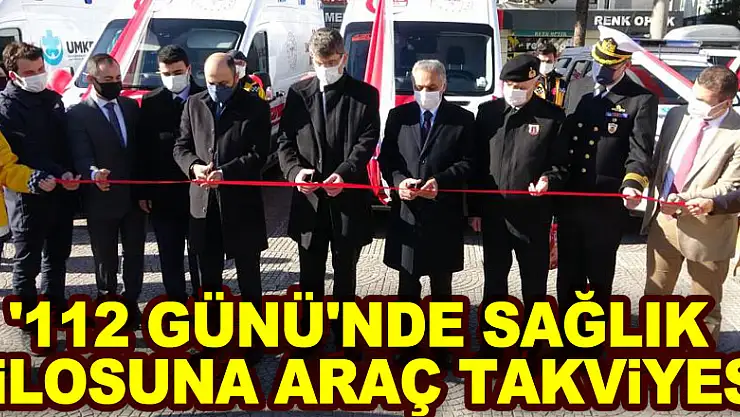 '112 Günü'nde sağlık filosuna araç takviyesi