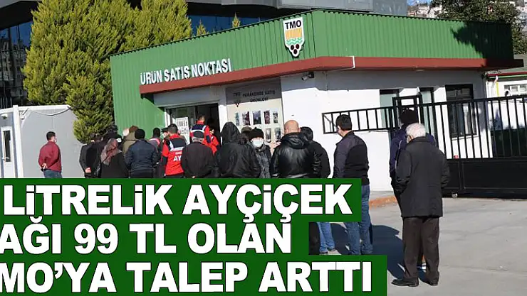 5 litrelik ayçiçek yağı 99 TL olan TMO'ya talep arttı