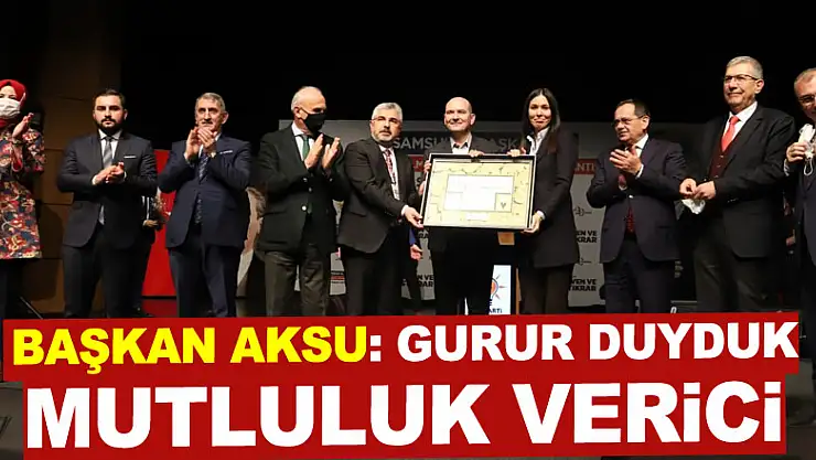 BAŞKAN AKSU: GURUR DUYDUK, MUTLULUK VERİCİ