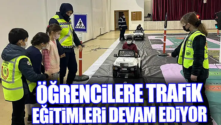 ÖĞRENCİLERE TRAFİK EĞİTİMLERİ DEVAM EDİYOR