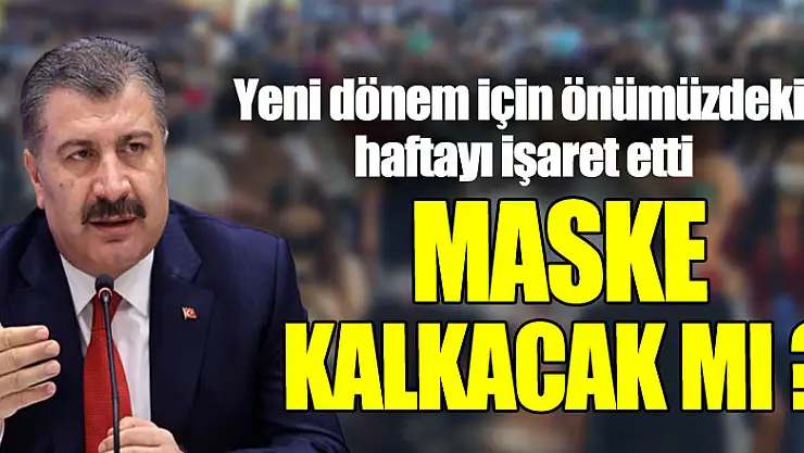 Sağlık Bakanı Koca'dan 'maske' açıklaması