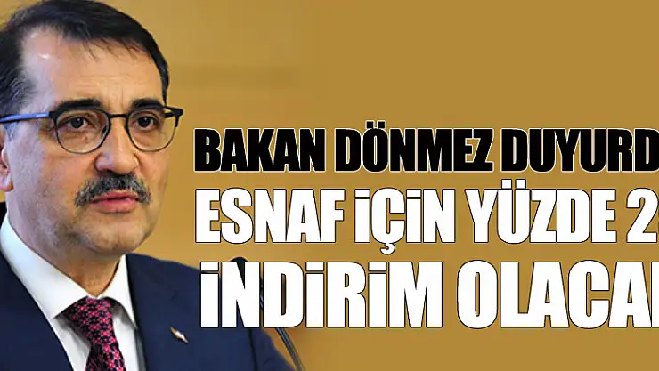Bakan Dönmez duyurdu: Esnaf için yüzde 25 indirim olacak