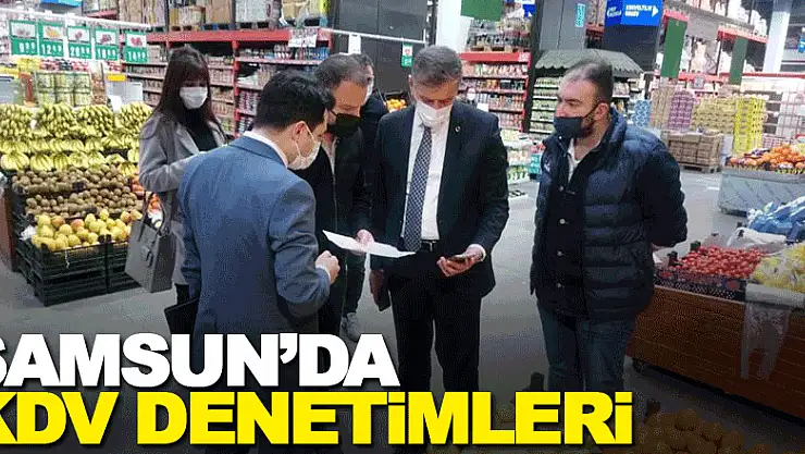 Samsun'da KDV denetimleri