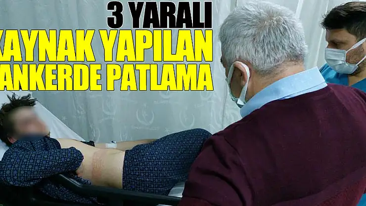 Samsun'da kaynak yapılan tankerde patlama: 3 yaralı
