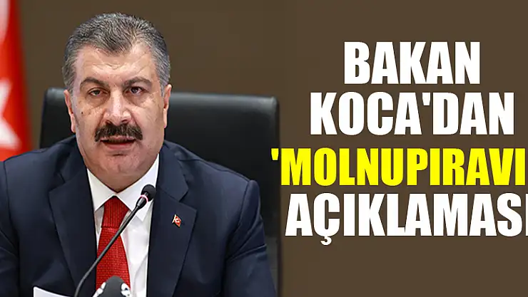 Bakan Koca'dan 'Molnupiravir' açıklaması