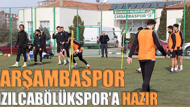 ÇARŞAMBASPOR KIZILCABÖLÜKSPOR'A HAZIR