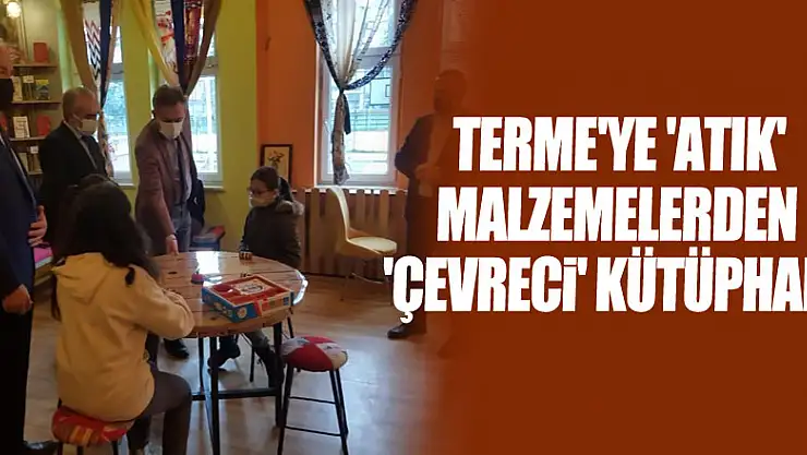 Terme'ye 'atık' malzemelerden 'çevreci' kütüphane