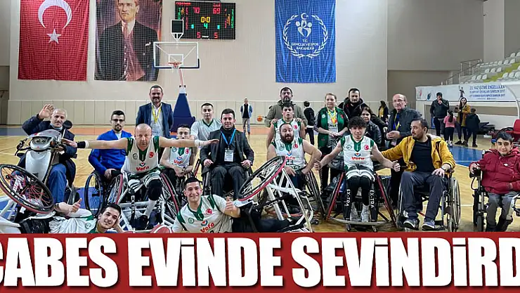 ÇABES Evinde Sevindirdi