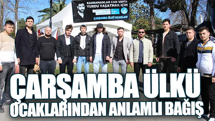 ÇARŞAMBA ÜLKÜ OCAKLARINDAN ANLAMLI BAĞIŞ