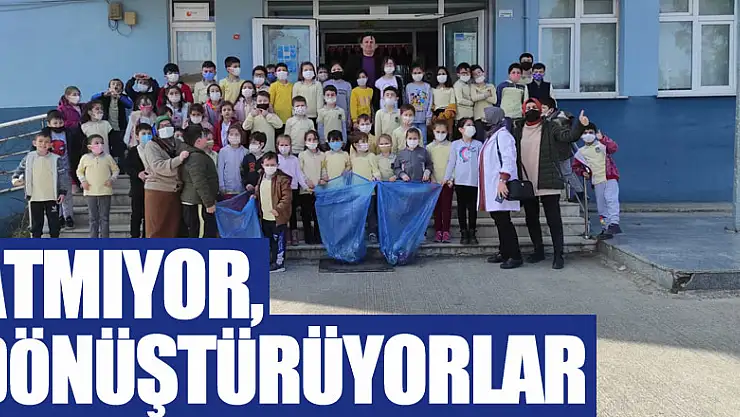 ATMIYOR, DÖNÜŞTÜRÜYORLAR
