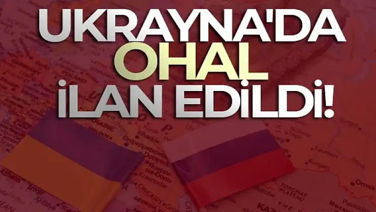 Ukrayna'da OHAL ilan edildi