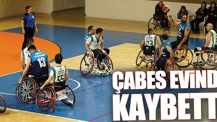 ÇABES EVİNDE KAYBETTİ