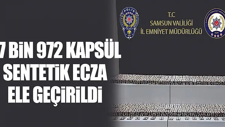 27 bin 972 kapsül sentetik ecza ele geçirildi