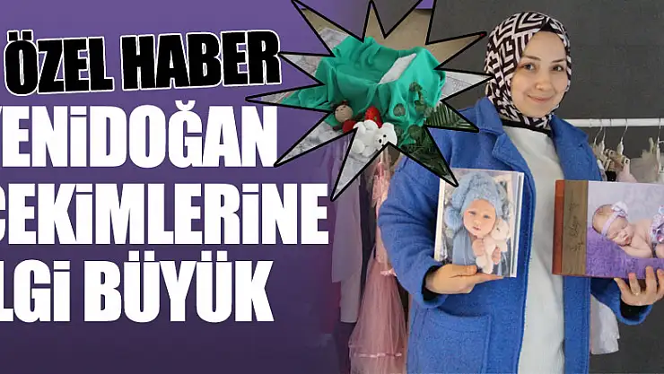 Yenidoğan Çekimlerine İlgi Büyük
