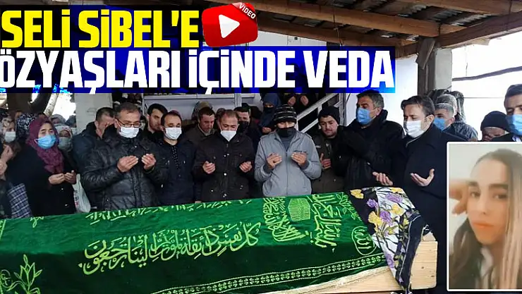 Liseli Sibel'e gözyaşları içinde veda